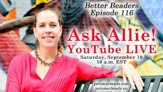 Better Beader Episode 116- LIVE Q\u0026A and also DIY Jewelry Making Tutorial by PotomacBeads