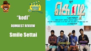 Kodi Movie Review | Smile Settai Dumbest Review |  Dhanush , Trisha | Smile Settai