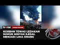 Tragedi di Sumur Minyak Ilegal di Musi Banyuasin, Korban Tewas Bertambah | Kabar Petang tvOne