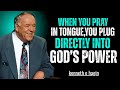UNLOCK SUPERNATURAL POWER: The Hidden Science Behind Praying in Tongues KENNETH E. HAGIN