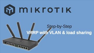 Mikrotik Router Redundancy - VRRP with VLAN / load sharing  HD version