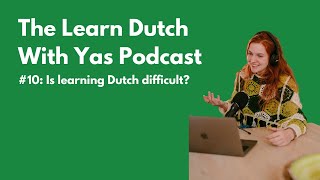 #09: Is learning Dutch difficult?