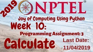 Joy of Computing using Python Week 10 Programming Assignment 3 Calculate Solution