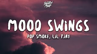 Pop Smoke (feat. Lil Tjay) - Mood Swings (lyrics)