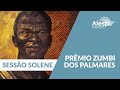 XXI edição do Prêmio Zumbi dos Palmares: Sessão Solene na Alesp