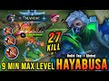 27 Kills + MANIAC!! Fast Farm Hayabusa 9 Mins Max Level!! - Build Top 1 Global Hayabusa ~ MLBB