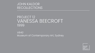 Project 12 : Vanessa Beecroft, 1999 - John Kaldor Recollections