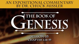 The Book of Genesis - Session 5 of 24 - A Remastered Commentary by Chuck Missler