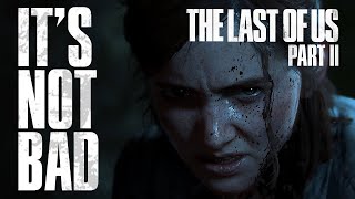 The Last of Us Part II - A Critical Analysis of the Story and the Reactions to It