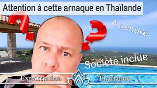 Attention à cette possible arnaque en Thaïlande, vente immobilière société inclue. ( mai 2020 )