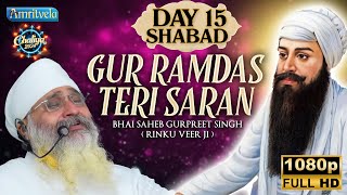 GUR RAMDAS TERI SARAN DAY 15 HD SHABAD  CHALIYA 2024 - AMRITVELA TRUST