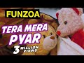 TERA MERA PYAR | Mimi Teddy Bojo Teddy Love Song | Funzoa Funny Hindi Teddy Videos