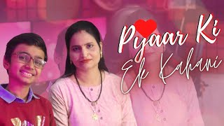 Pyaar Ki Ek Kahaani || Aum Agrahari, Deepika Gupta || Sonu Nigam, Shreya Ghoshal || Hindi Songs