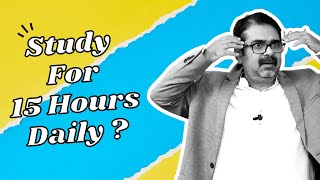 Should We Study For 15 Hours A Day ? | Avadh Ojha Sir's Plan | Borthakur's IAS Academy