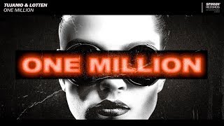 TUJAMO & LOTTEN - One Million (Extended Mix)