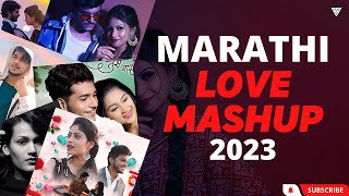Marathi Love Mashup 2023 | Best Marathi Songs Lofi Mashup #valentinesday