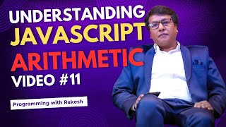 Understanding JavaScript Arithmetic Operators | Programming with Rakesh #javascripttutorial