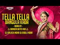 TELLA TELLA BANGULA KADA FOLK SONG REMIX 2024 - BENAZIR BUTTO MIX - DJ KAILASH MBNR DJ BABLU MBNR