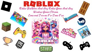 Having some Roblox Fun Playing Roblox With Friends Come Join Me For Some Roblox Fun and Fortnite Too