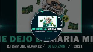 Me Dejo La Maria Mix  2021 Wichito Sv  Dj Samuel  Ft Dj Ed  De Zona Music Records  Poder Latino