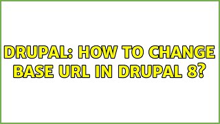 Drupal: How to change base url in drupal 8?