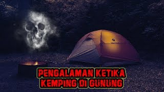 PENGALAMAN KETIKA KEMPING DI GUNUNG (NIGHTMARE SIDE 2023)