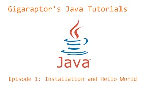 Java Tutorial 1 : Installation and Hello World