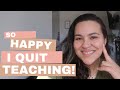Why I don’t regret quitting teaching | Advice for teachers who want to quit