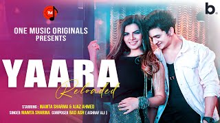 Yaara Reloaded | Full Video Song | Mamta Sharma | Ajaz Ahmed | BadAsh |   Hindi Song 2021