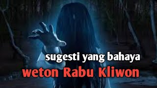 weton Rabu Kliwon sugesti yang bahaya