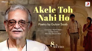 Akele Toh Nahi Ho | 8 A.M. Metro | Written by Gulzar | Narrated by Saiyami Kher | Gulshan Devaiah