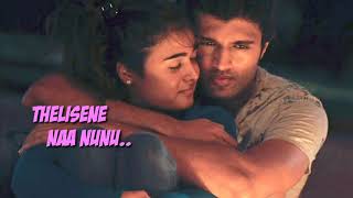 Thelisene naa nuvu.. song from Arjun reddy for status videos