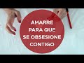 Se Obsesionará Contigo Con Este Ritual de Amarre #hechizos #amarres #ritualesdeamor