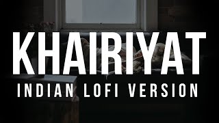 Khairiyat  - (Indian lofi + Slowed + Reverbed) | Sushant Singh Rajput | Indian lofi trap remix