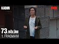 Kadın 73. Bölüm 1. Fragmanı