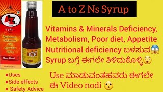 A to Z ns syrup information in kannada|Uses|sideeffects|#multivitamin #minerals#nutritional#immunity