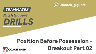 Position Before Possession - Breakout Part 02