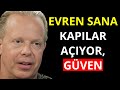 Evrenin ASLA DÜŞÜNMEDİĞİNİZ KAPILARI AÇTIĞINA DAİR 10 İŞARET | Joe Dispenza