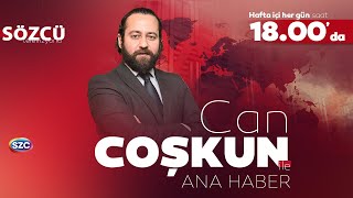 Can Coşkun ile Sözcü Ana Haber | 28 Ağustos