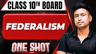 FEDERALISM in 1 Shot: FULL CHAPTER COVERAGE (Theory+PYQs) || Class 10th Boards