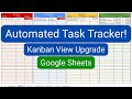Kanban View Upgrade to your Automated Task Tracker in Google Sheets!
