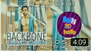 BACKBONE 3D song  !! bass boosted songs!  Bolly 3D audio