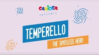 CARIOCA® Temperello, The spotless hero!