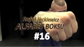 ALFABET BOKSU Rafał Jackiewicz #16 - Ciosy: prawy prosty