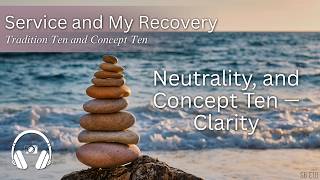 Neutrality, and Concept Ten — Clarity