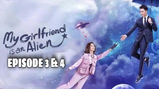 My Girlfriend is an Alien Episode 3 & 4 Explained in Hindi | Chinese Drama | Explanations in Hindi