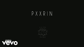 PXXR GVNG - Pxxrin (Audio)