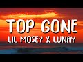 Lil Mosey - Top Gone ft. Lunay (Letra/Lyrics)