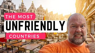 The 5 Most Unfriendly Countries I Have Ever Visited