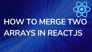 How to merge two Arrays in React.js